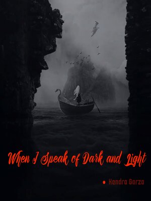cover image of When I Speak of Dark and Light